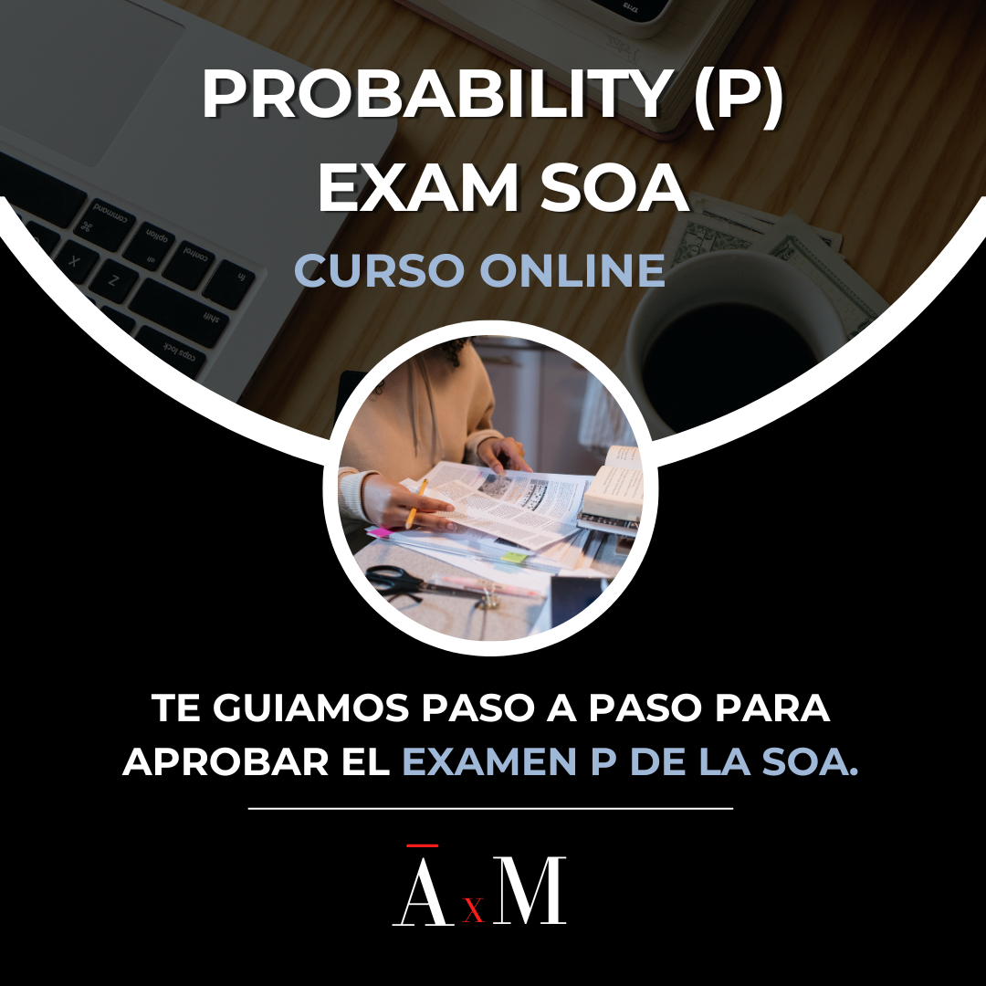 Curso de Preparación para el examen P (Probabilidad) de la SOA