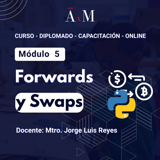 Módulo 5. Forwards y Swaps