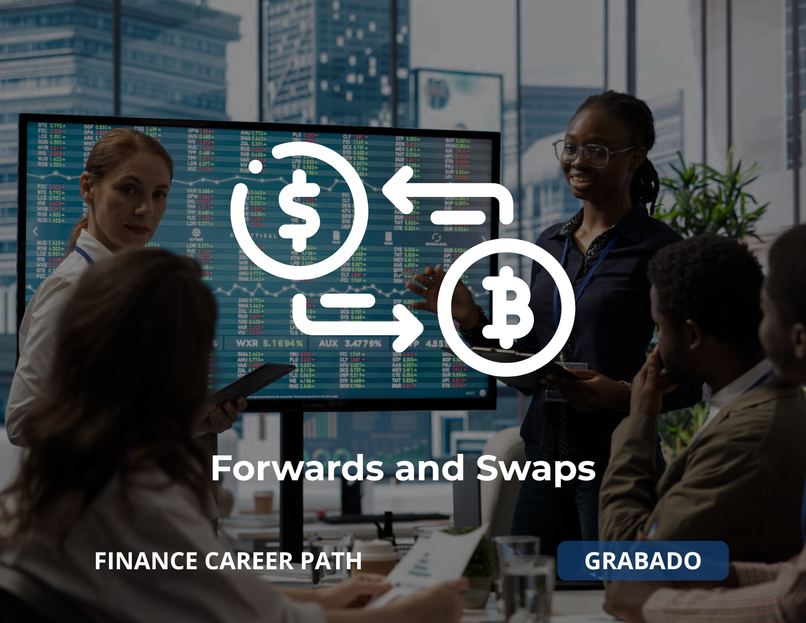 Forwards & Swaps — Grabado